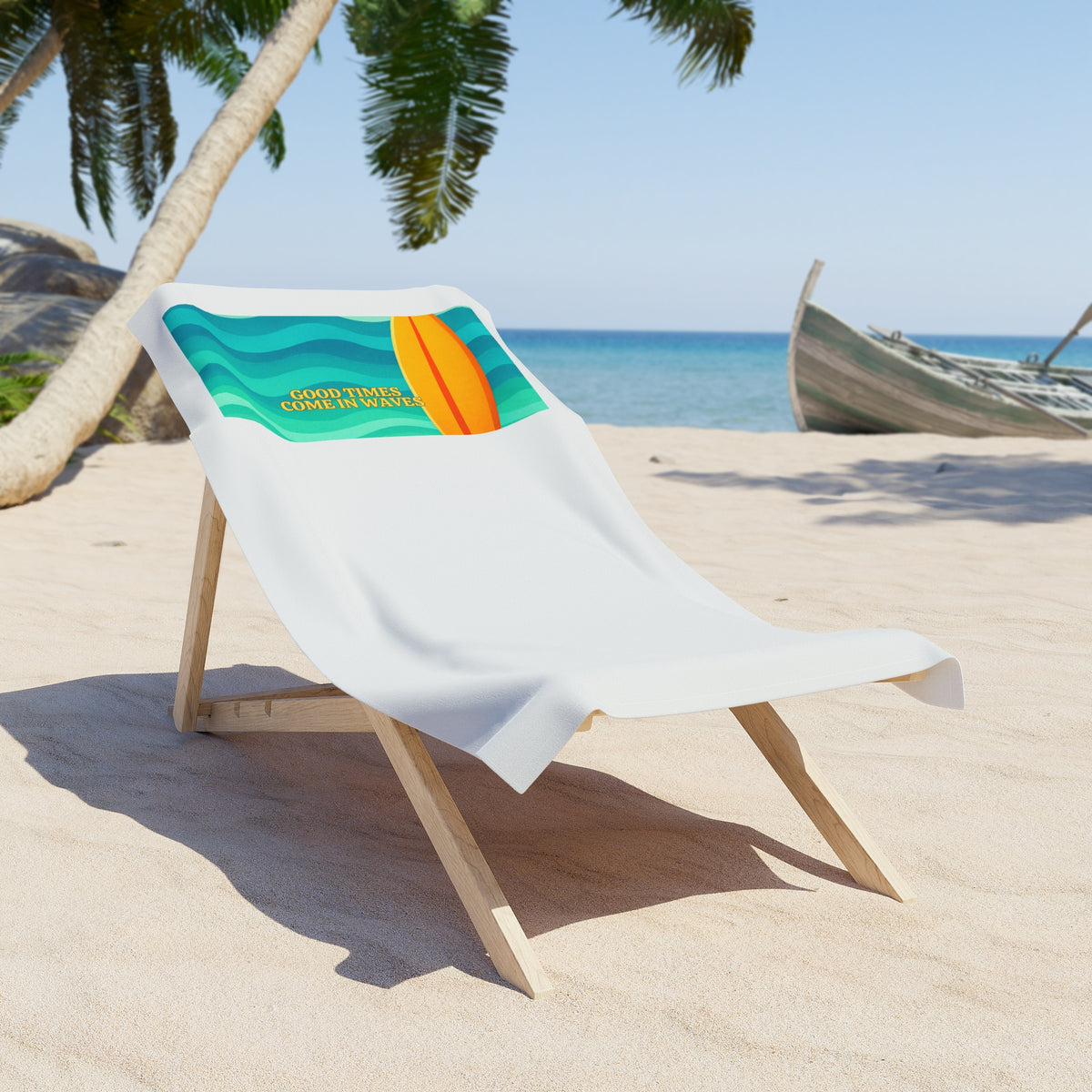 Good Times Come in Waves Beach Towel